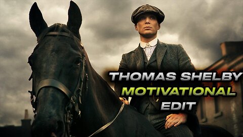 Peaky Blinders Motivational Edit