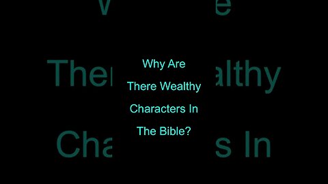 Why are there Wealthy Characters in the Bible? #shorts