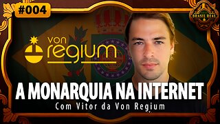 A MONARQUIA NA INTERNET | Brasil Real #004