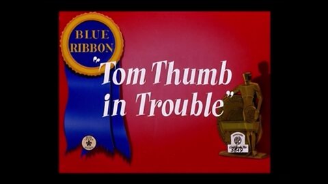 1940, 6-8, Merrie Melodies, Tom Thumb in trouble