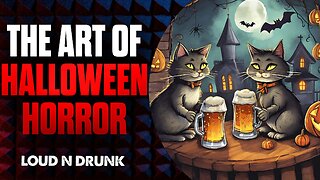 Unlocking Halloween Horror: Mastering the Art of Scaring People | Loud 'N Drunk | Episode 33