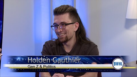 Gen Z & Politics with Holden Gauthier