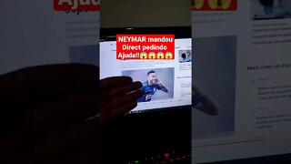 Neymar Pediu ajuda!!!😱😱😱