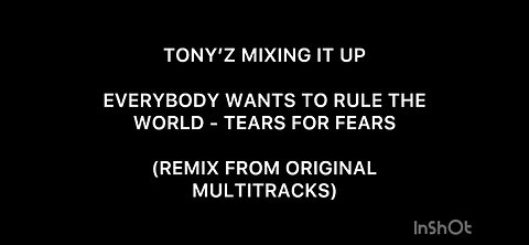 TONY’Z MIXING IT UP - EVERYBODY WANTS TO RULE THE WORLD (REMIX FROM ORIGINAL MULTITRACKS)