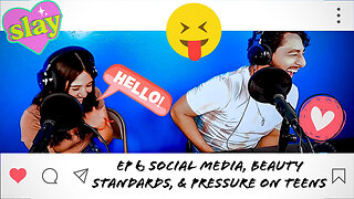WOW #socialmedia, #beautystandards, & #teenagers #peerpressure POD Episode #6