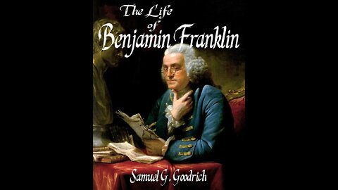 The Life of Benjamin Franklin by Samuel G. Goodrich - Audiobook