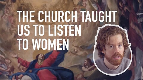 The Church Taught Us to Listen to Women
