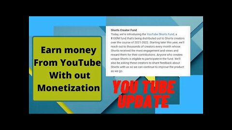 You Tube Shorts Update ||How to earn money from YouTube without monetization in 2021|| Yt Shorts