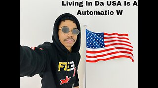 Living In Da USA Is A Automatic W.