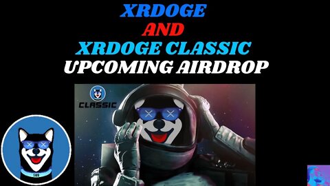 XRDOGE and XRDOGE CLASSIC HUGE AIRDROP INCOMING