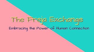 The Freja Exchange - Embracing the Power of Human Connection - Genetics & Disordered Traits