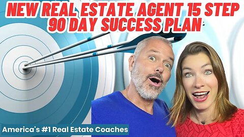 New Real Estate Agent 15 Step 90 Day Success Plan