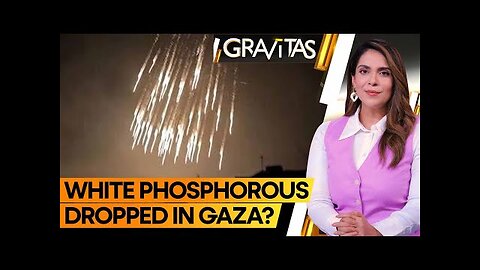 Israel-Palestine war: Is Israel using white phosphorous in Gaza? | Gravitas