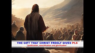 12-16-23 THE GIFT THAT CHRIST FREELY GIVES Pt.6 - AY - By Evangelist Benton Callwood