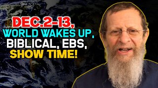 Dec.2-13, World Wakes Up, Biblical, EBS, Show Time!