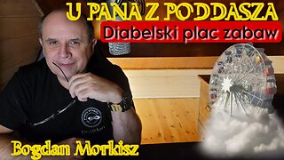 U pana z poddasza - Diabelski plac zabaw