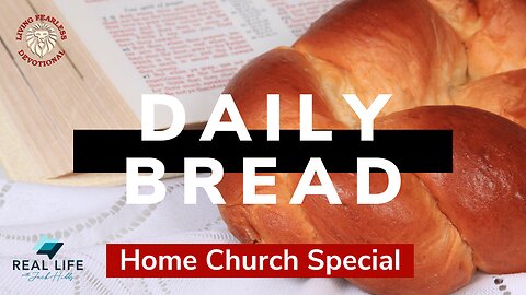 Daily Bread - Home Church Special