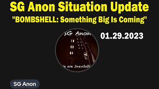 SG Anon Situation Update Jan 29: "BOMBSHELL: Something Big Is Coming"