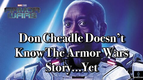 DON CHEADLE Doesn't Know The ARMOR WARS Story...Yet (Movie News)