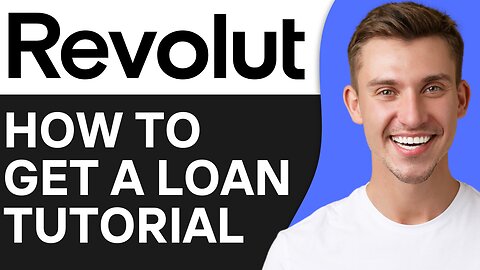 HOW TO GET A LOAN ON REVOLUT