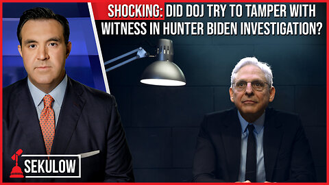 SHOCKING: Did DOJ Try to Tamper with Witness in Hunter Biden Investigation?