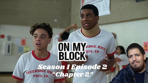 On My Block | Season 1 Episode 2 | TV Show Reaction
