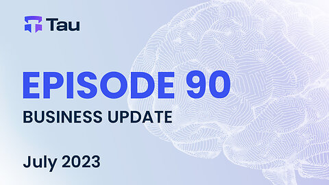 Tau Net AI Blockchain Network | Business Update | July 2023