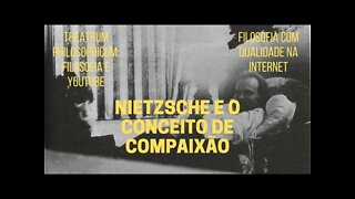 Theatrum Philosophicum − NIETZSCHE E O CONCEITO DE COMPAIXÃO