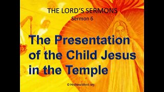 Jesus' Sermon #06: The Presentation