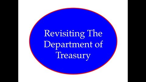 Revisiting The Department of Treasury