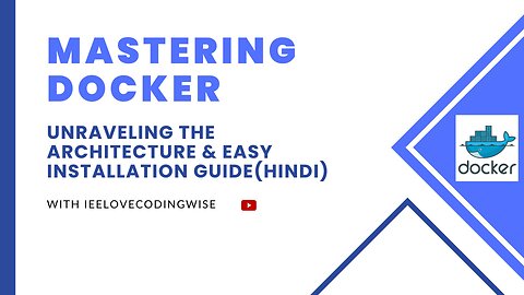 1. Mastering Docker - A Step-by-Step Tutorial for Beginners!(Hindi)