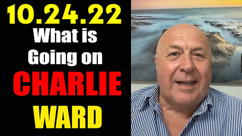 Charlie Ward SHOCKING News 10-24-22
