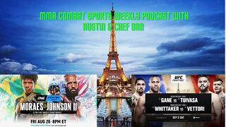 👊 MMA COMBAT SPORTS WEEKLY PODCAST WITH AUSTIN & CHEF DAN 🎙️️UFC PARIS PREVIEW