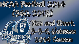 NCAA Football 2014(360, 2013) Longplay - ODU 2014 Season (No Commentary)