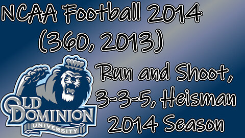 NCAA Football 2014(360, 2013) Longplay - ODU 2014 Season (No Commentary)