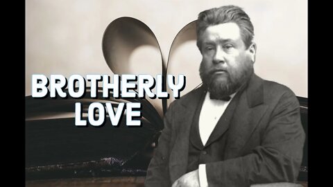 Brotherly Love - Charles Spurgeon Sermon (C.H. Spurgeon) | Christian Audiobook | Devotional