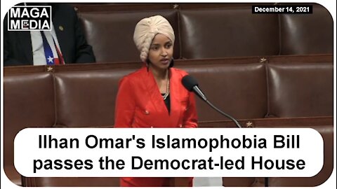 Antisemites in Congress pass Ilhan Omar's Islamophobia Bill (12/14/2021)