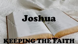 04.28.24 Keeping The Faith - Joshua