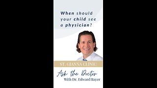 Ask the Doctor: When Should Your Child See a Physician?