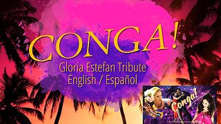 CONGA! Gloria Estefan Tribute