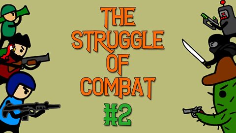 The Struggle of Combat: The Exploding Sheriff!