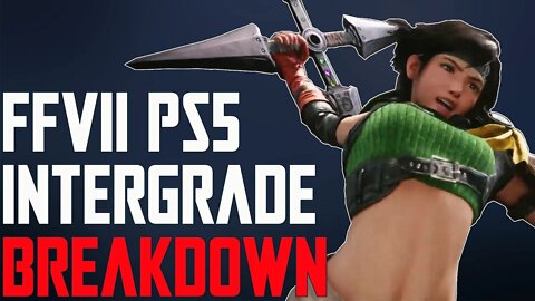 PS5 FFVII INTERGRADE BREAKDOWN