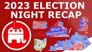 2023 ELECTION RECAP! - Republicans Struggle Once Again Across the Board, but Why?