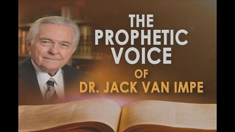 The Prophetic Voice of Jack Van Impe