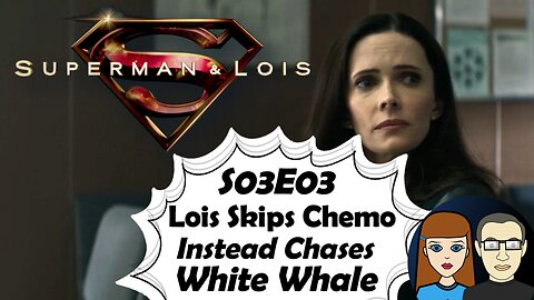 Superman & Lois—Lois Prioritizes Mannheim Investigation Over Cancer Treatment S03E03