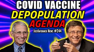 Are HOMICIDAL MANIACS Using COVID HOAX To DEPOPULATE Earth? | JustInformed News #244