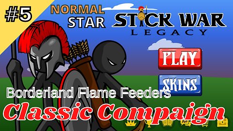 Classic Compaign | Normal Star 5 | Borderland Flame Feeders