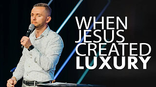 When Jesus Created Luxury - Pastor Vlad