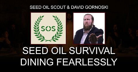 Seed Oil Survival: Dining Fearlessly With Seed Oil Scout