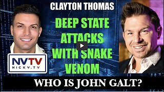 Clayton Thomas Discusses Deep State Attacks With Snake Venom with Nicholas Veniamin. THX John Galt
